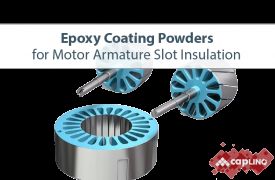 Epoxy Coating Powders for Motor Armature Slot Insulation