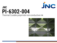 JNC PI-6302-004 | Insulating Polyimide Ink
